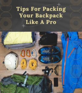 Read more about the article Organization Essentials: Tips for Packing Your Backpack like a Pro