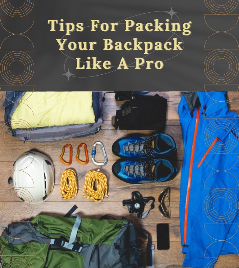 You are currently viewing Organization Essentials: Tips for Packing Your Backpack like a Pro