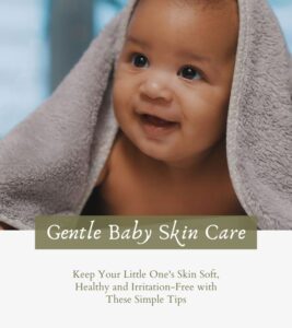 Read more about the article Gentle Ways To Keep Your Baby’s Skin Irritation-Free