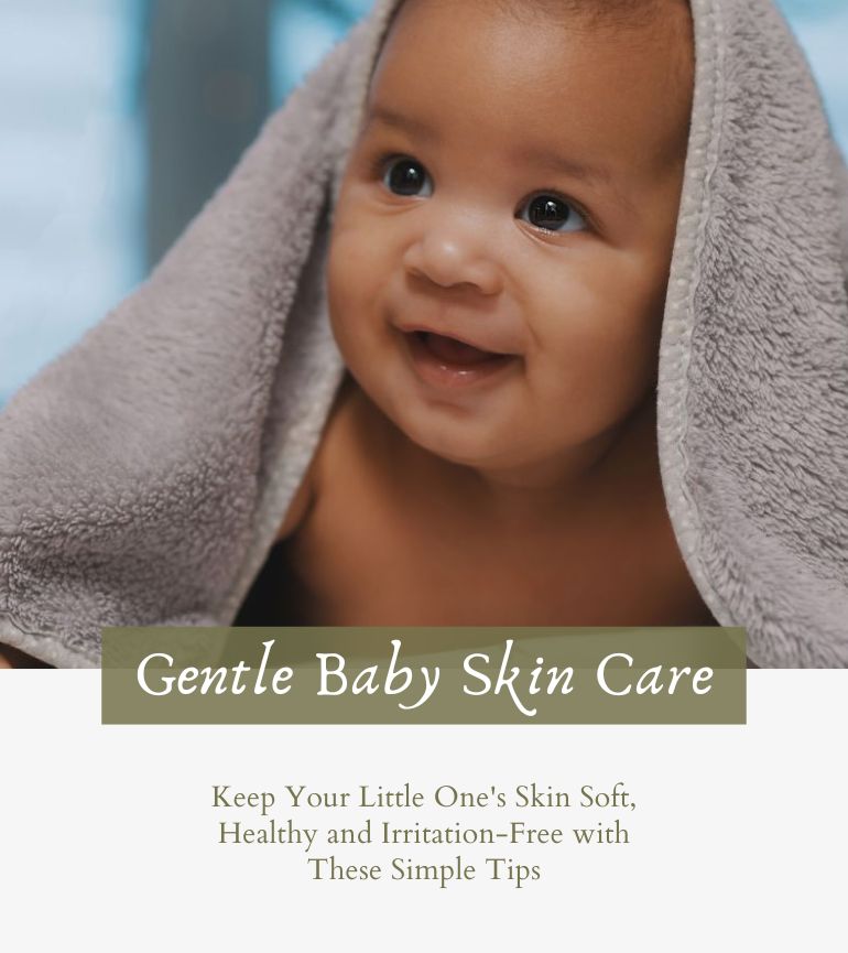 You are currently viewing Gentle Ways To Keep Your Baby’s Skin Irritation-Free